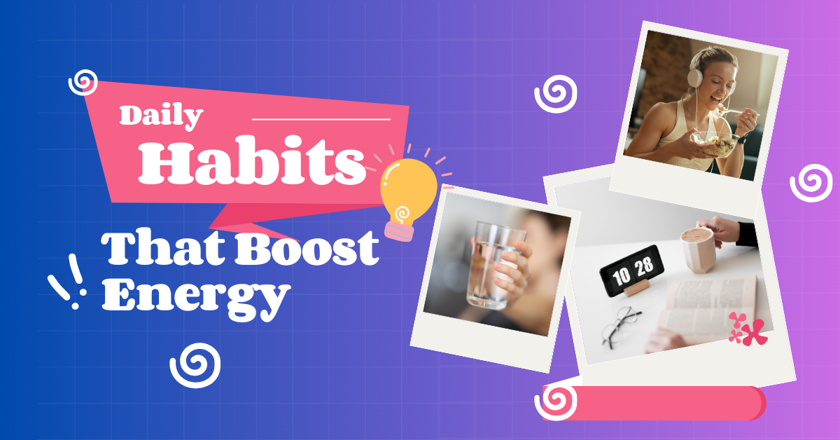 Daily Habits That Boost Energy