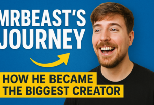 MrBeast’s Journey: How He Became the Biggest Creator in the World